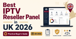Best IPTV Reseller Panel in UK 2026