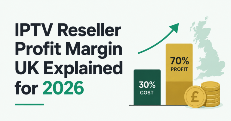 IPTV Reseller Profit Margin UK