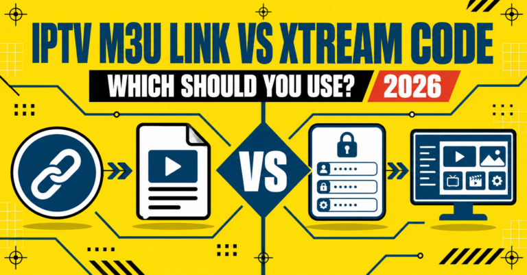 IPTV M3U Link vs Xtream Code